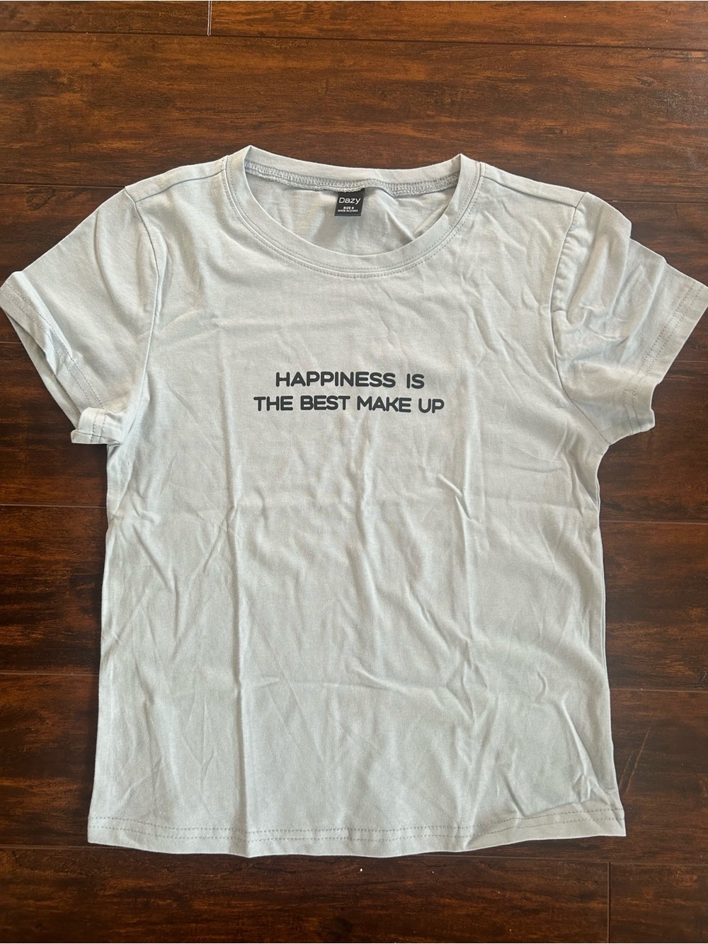 🔥4 for $45 Dazy Light Blue Graphic Tee “Happiness Is The Best Make Up” NWOT
